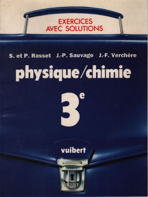 Physique-chimie 3e : Exercices avec solutions - Verchere - Livre