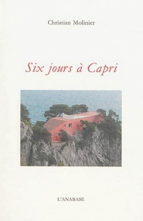 Six jours a capri - Christian Molinier - Livre
