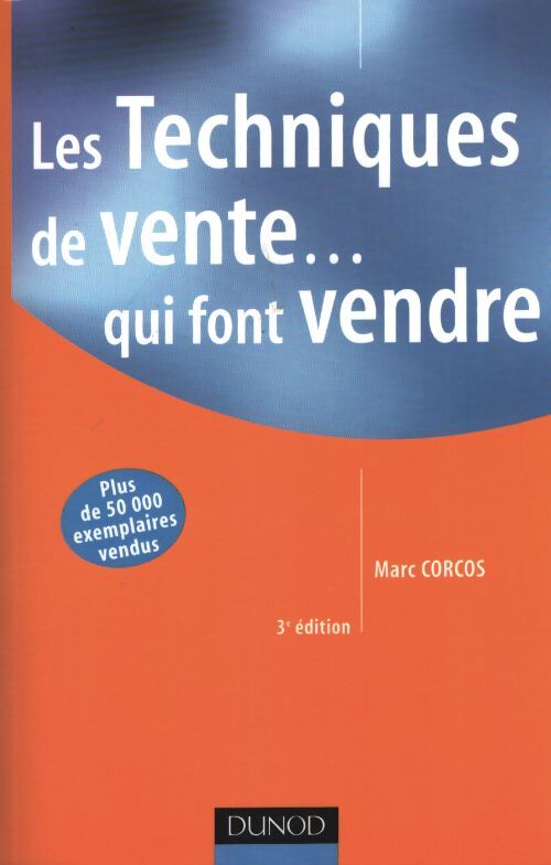Les techniques de vente... Qui font vendre - Marc Corcos - Livre