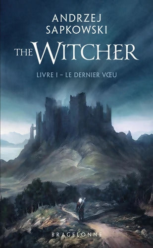 Sorceleur . Poche T1 : Le Dernier Voeu - Andrzej Sapkowski - Livre