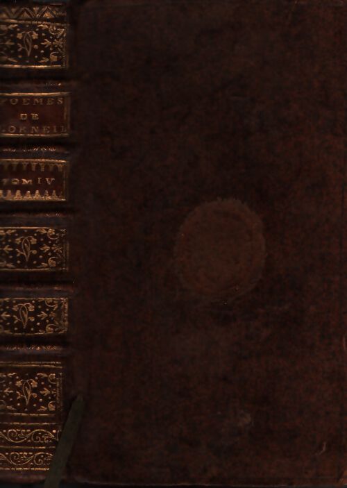Poemes dramatiques Tome IV - T. Corneille - Livre