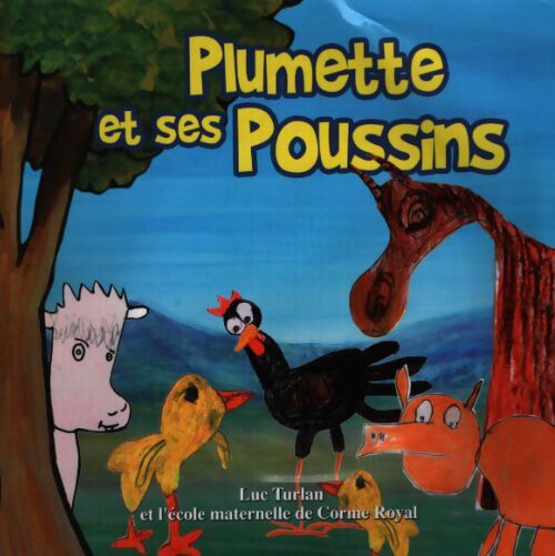 Plumette et ses poussins - Luc Turlan - Livre