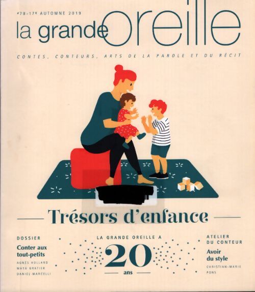 La grande oreille n°78 : Trésors d'enfance - Collectif - Livre