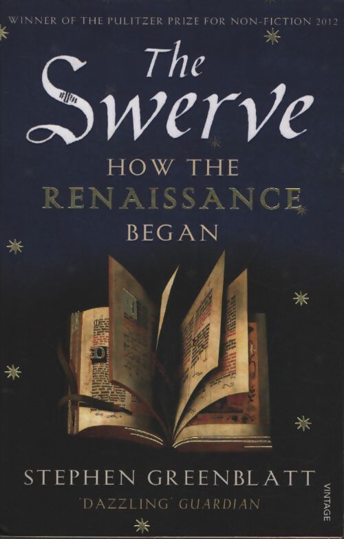The swerve : How the renaissance began - Stephen Greenblatt - Livre
