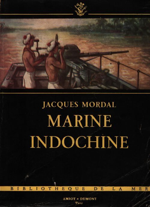 Marine Indochine - Jacques Mordal - Livre