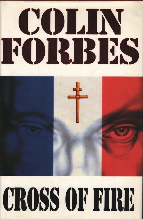 Cross of fire - Colin Forbes - Livre