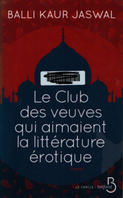 Le club des veuves qui aimaient la littérature érotique - Balli Kaur Jaswal - Livre