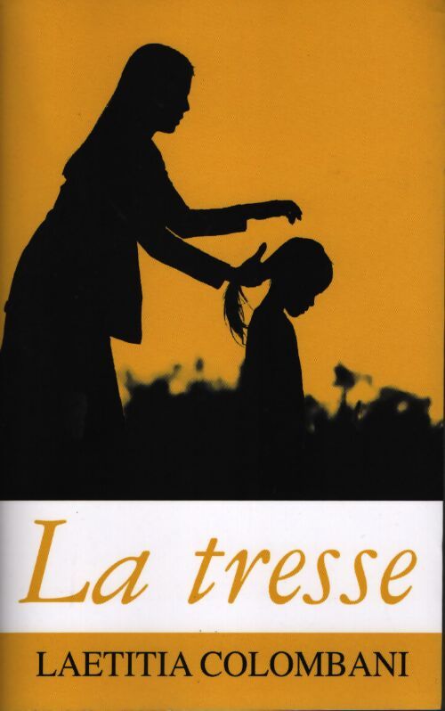La tresse - Laetitia Colombani - Livre
