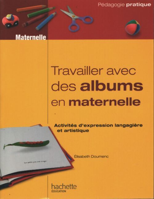 Travailler avec des albums en maternelle - Elisabeth Doumenc - Livre