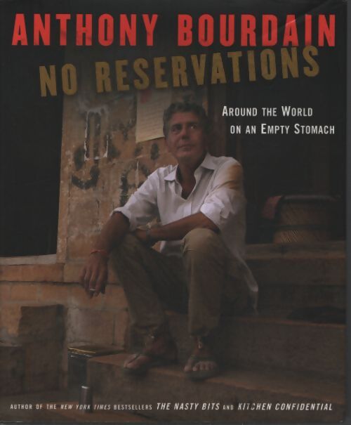 No reservations - Anthony Bourdain - Livre