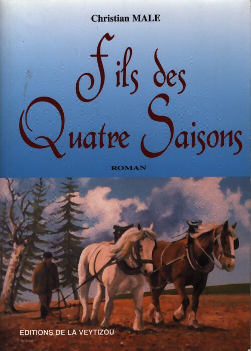 Fils des quatre saisons - Christian Male - Livre