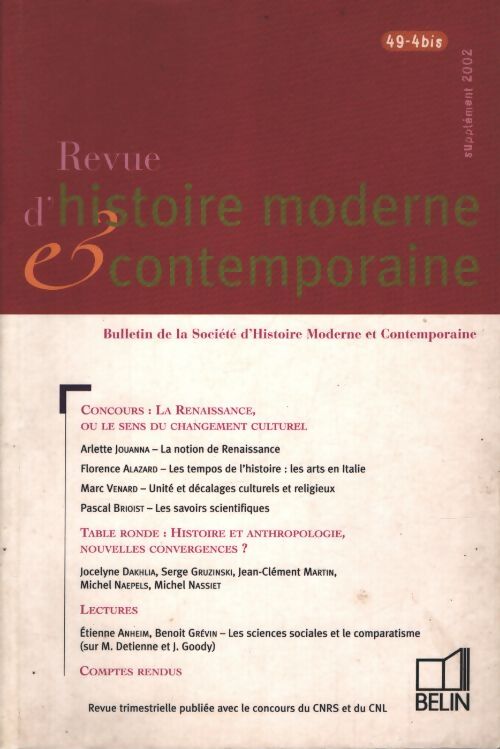 Revue d'histoire moderne et contemporaine n°49-4 bis : Supplément 2002 : Concours la renaissance ou le sens du changement culturel : Table ronde histoire et anthropologie - Philippe Minard - Livre