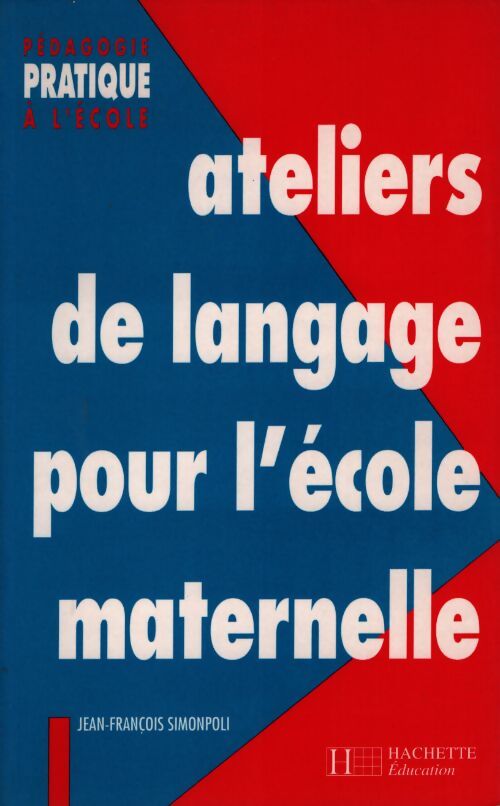 Ateliers de langage pour l'école maternelle - Jean-François Simonpoli - Livre