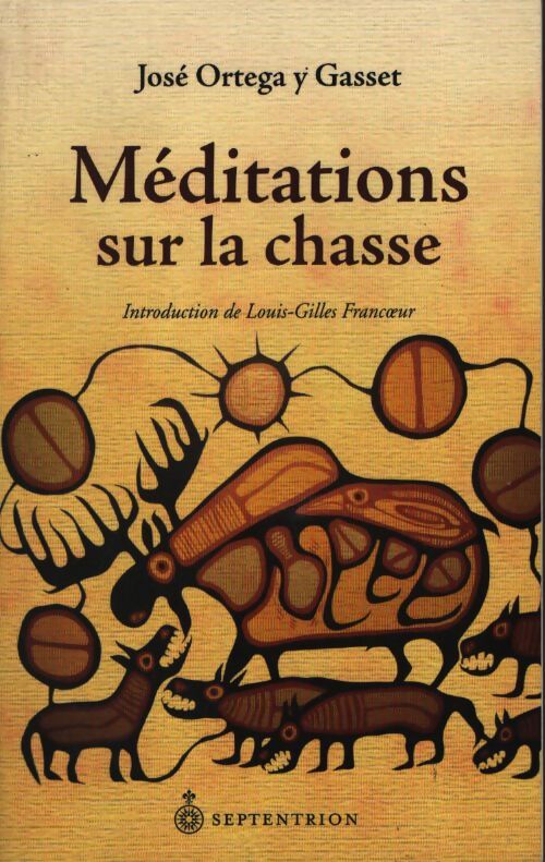 Méditations sur la chasse - Ortega Y . Gasset - Livre