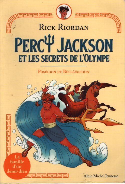 Poséïdon et béllérophon : Percy jackson et les secrets de l'olympe tome 4 - Rick Riordan - Livre