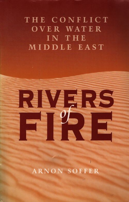Rivers of fire - Arnon Soffer - Livre