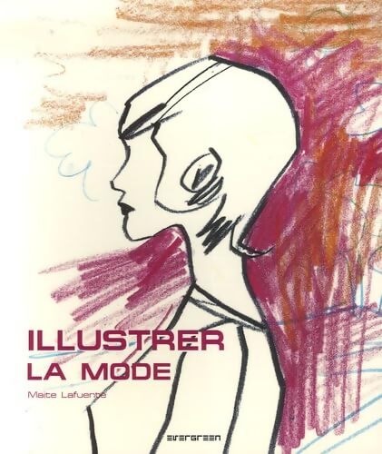 Illustrer la mode - Maite Lafuente - Livre