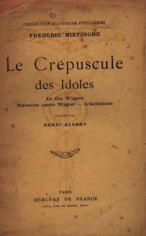 Le crépuscule des idoles - Friedrich Nietzsche - Livre