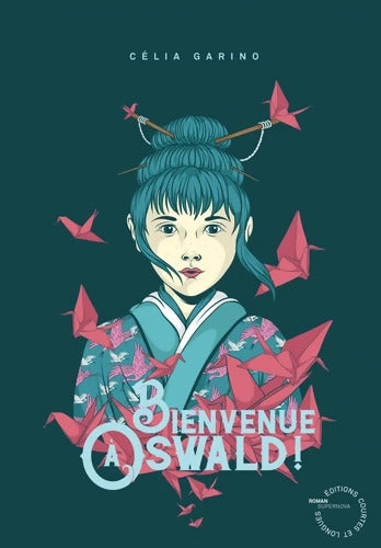 Bienvenue à Oswald ! - Célia Garino - Livre