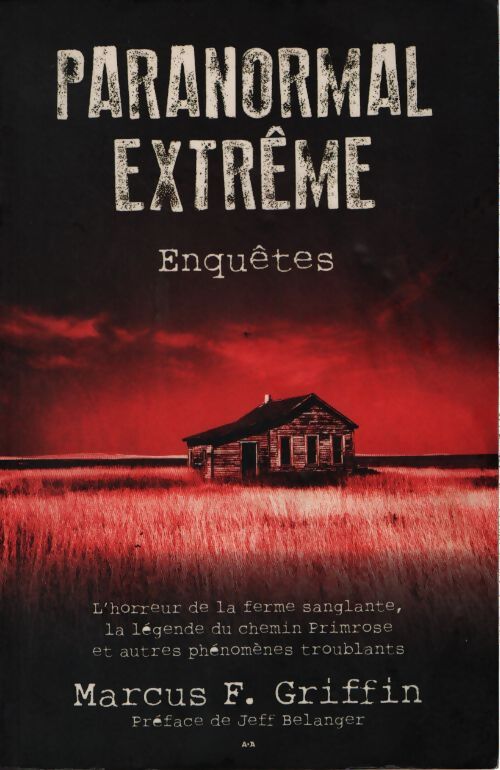 Paranormal extrême - enquêtes - Marcus F. Griffin - Livre