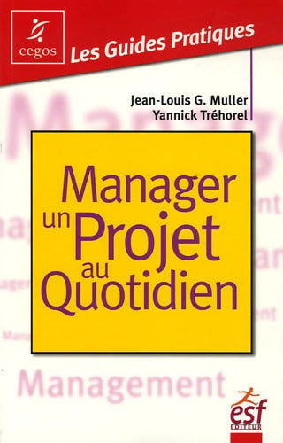 Manager un projet au quotidien - Jean-Louis Muller - Livre