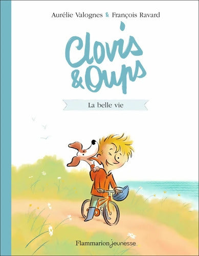 Clovis et Oups : La belle vie - François Ravard - Livre