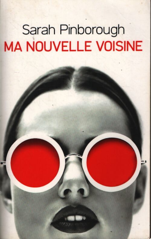 Ma nouvelle voisine - Sarah Pinborough - Livre