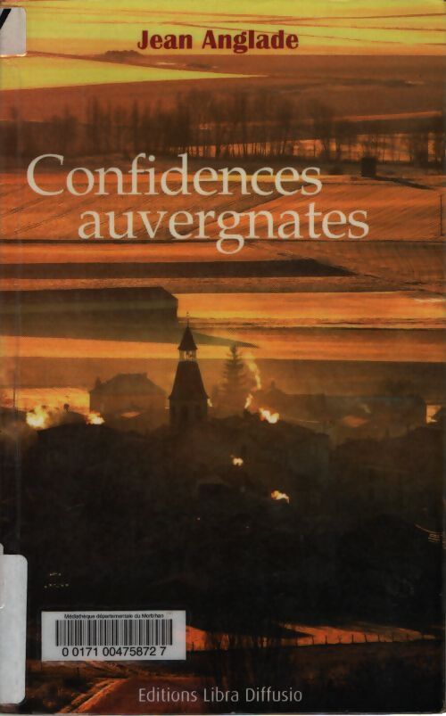 Confidences auvergnates - Jean Anglade - Livre