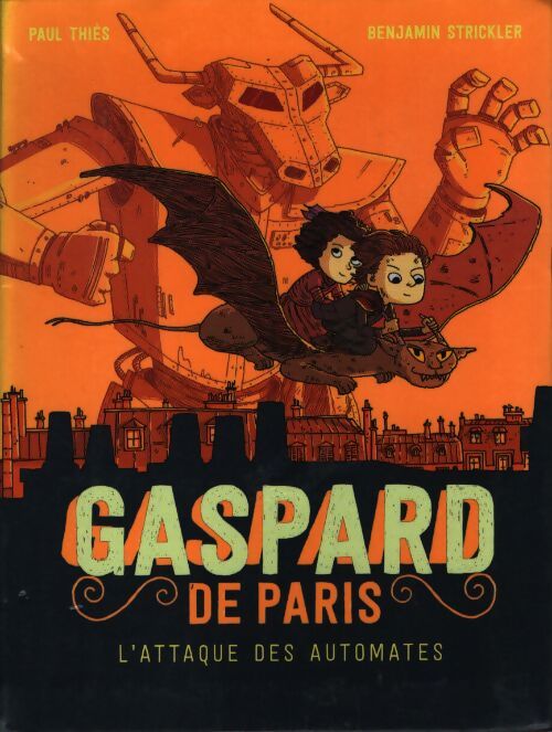 Gaspard de paris : L'attaque des automates - Collectif - Livre