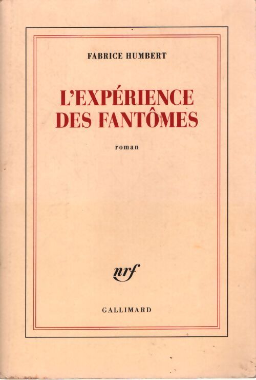 L'expérience des fantômes - Fabrice Humbert - Livre