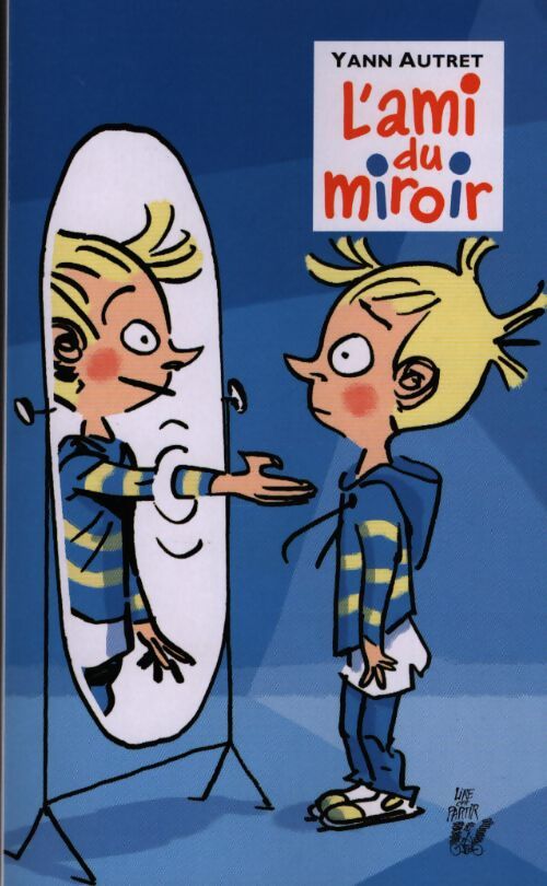 L'ami du miroir - Yann Autret - Livre