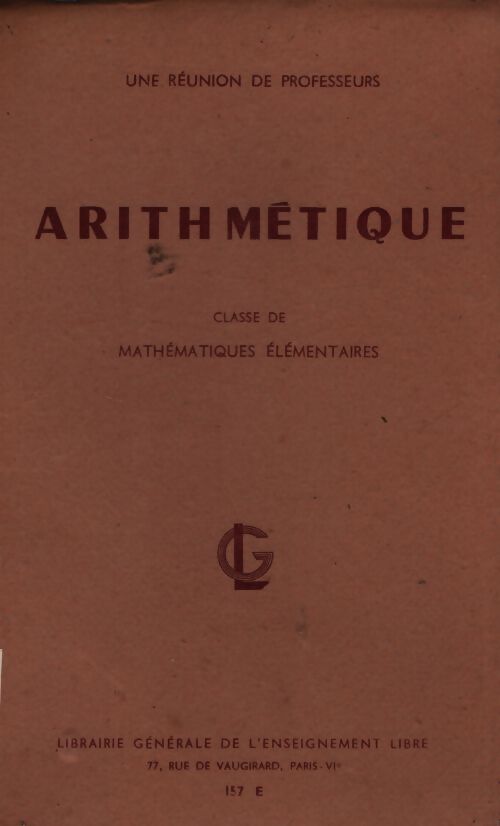 Arithmétique classe de mathématiques élémentaires - Collectif - Livre