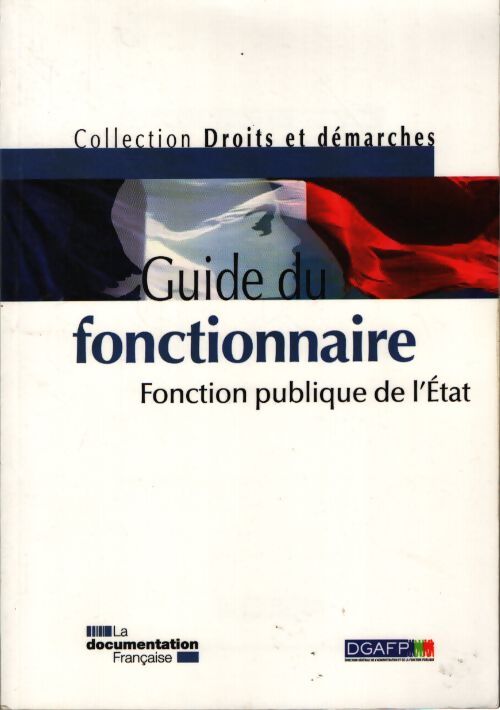 Guide du fonctionnaire - fonction publique de l'état - La Documentation Francaise - Livre