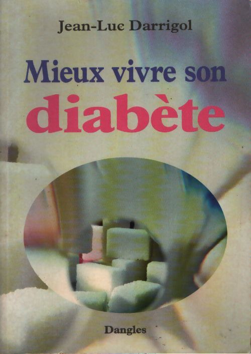 Mieux vivre son diabète - Darrigol Jean-Luc - Livre