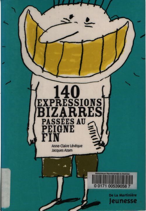 140 expressions bizarres passées au peigne fin - Anne-Claire Lévêque - Livre