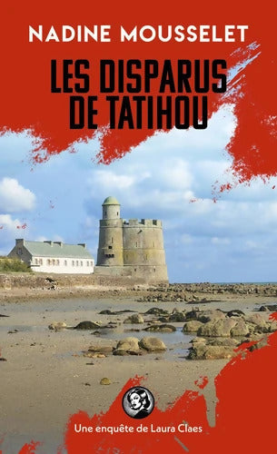 Les disparus de Tatihou - Nadine Mousselet - Livre