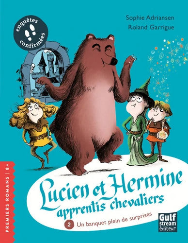 Lucien et Hermine apprentis chevaliers Tome II Un banquet plein de surprises - Sophie Adriansen - Livre