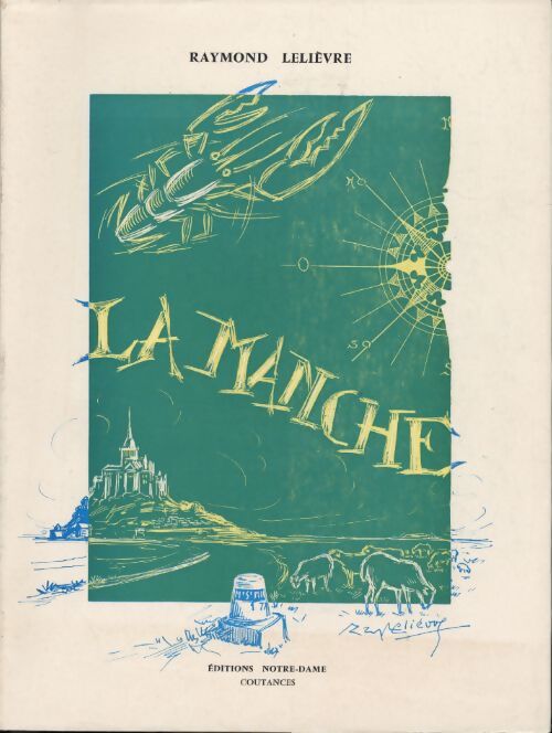 La Manche en quarante dessins - Raymond Lelièvre - Livre