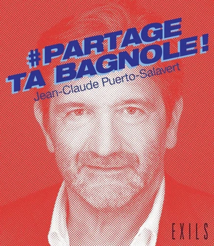 Partage ta bagnole ! - Jean-Claude Puerto-Salavert - Livre
