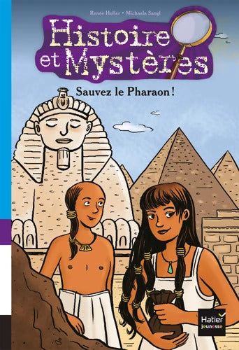 Sauvez le pharaon - Renée Holler - Livre