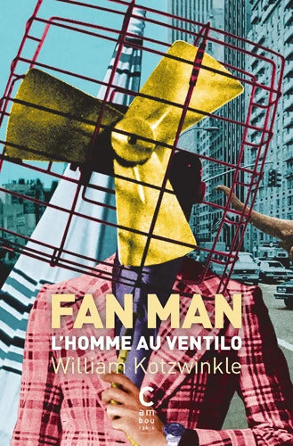 Fan man - William Kotzwinkle - Livre