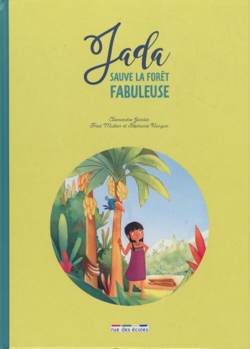 Jada sauve la forêt fabuleuse - Alexandre Jardin - Livre