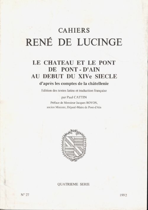 Cahiers René de Lucinge n°27 : Le château et le pont de Pont-D'Ain - Collectif - Livre