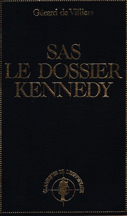 Dossier Kennedy - Gérard De Villiers - Livre