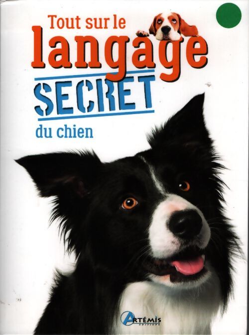 Tout sur le langage secret du chien - Alexandre Balzer - Livre