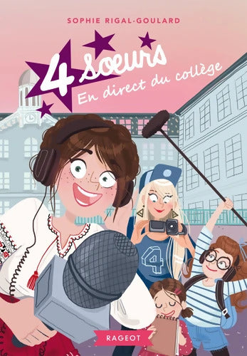 Quatre soeurs en direct du collège - Sophie Rigal-Goulard - Livre