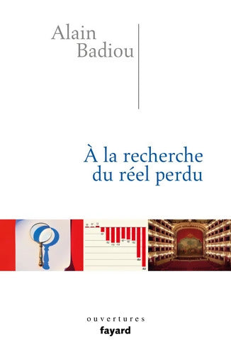 A LA RECHERCHE DU REEL PERDU - Alain Badiou - Livre