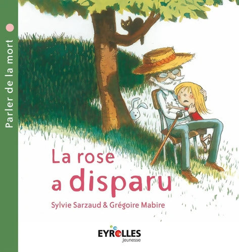 La rose a disparu : - Sylvie Sarzaud - Livre