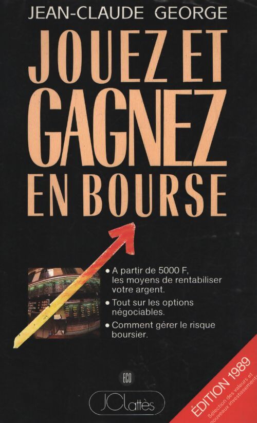 Jouez et gagnez en bourse - J-C George - Livre