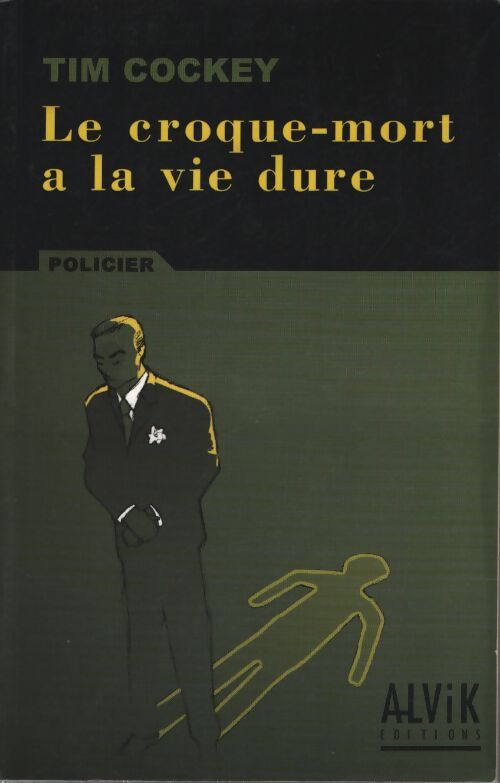 Le croque-mort a la vie dure - Tim Cockey - Livre